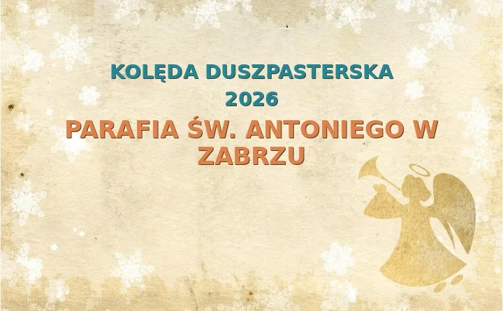 Parafia św. Antoniego w Zabrzu – harmonogram kolęd (wizyt duszpasterskich) 2025/2026
