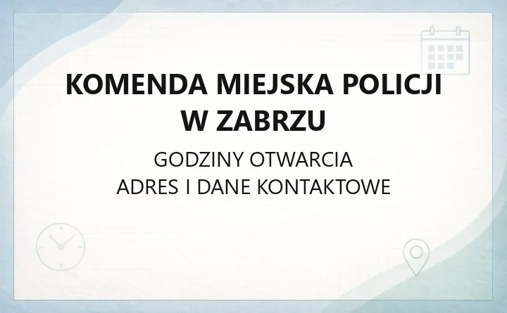 Komenda Miejska Policji w Zabrzu - kontakt, komisariaty, dzielnicowi