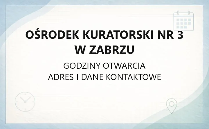 Ośrodek Kuratorski nr 3 w Zabrzu - kontakt i siedziba