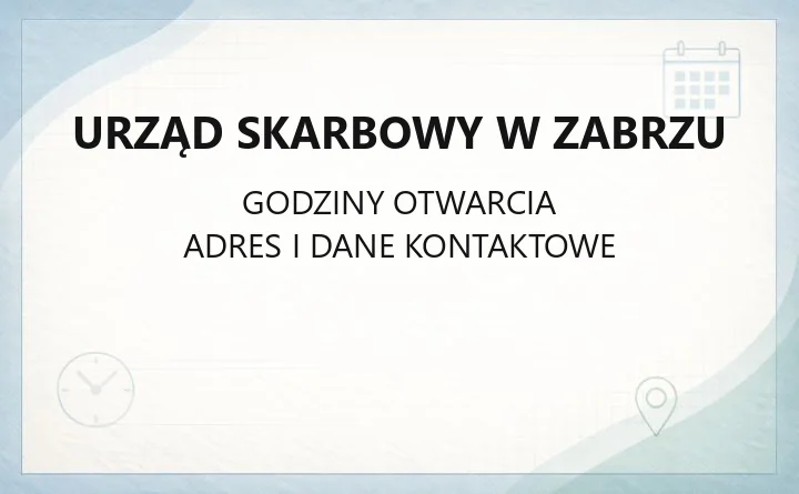 Urząd Skarbowy w Zabrzu - kontakt i online
