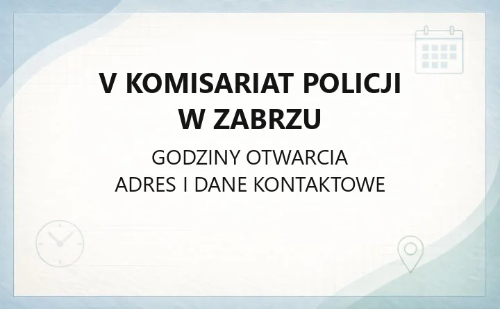 V Komisariat Policji w Zabrzu - kontakt, godziny i dostępność