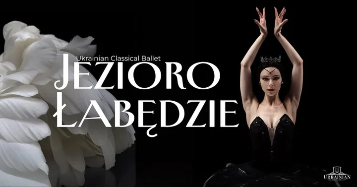 Obrazek przedstawia grafikę promocyjną wydarzenia Klasyczny balet „Jezioro łabędzie” w wykonaniu Ukrainian Classical Ballet