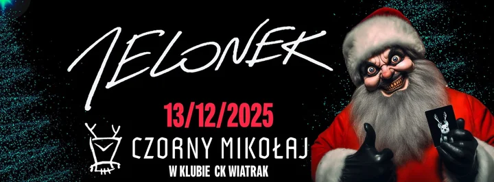 Grafika promocyjna wydarzenia JELONEK | Czorny Mikołaj 2025 — Zabrze, 13 grudnia