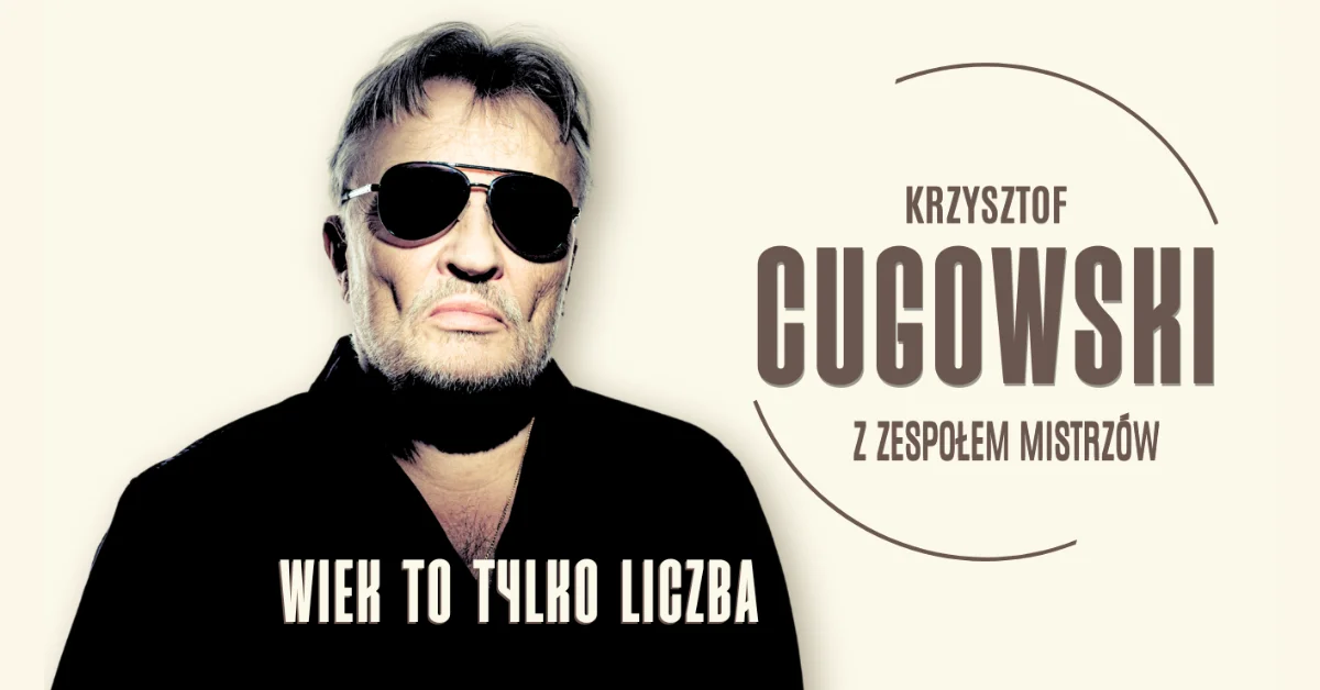Grafika promocyjna wydarzenia Krzysztof Cugowski – Wiek to tylko liczba w Zabrzu