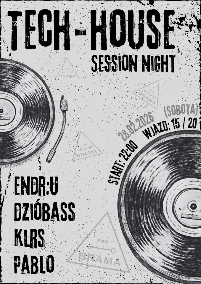 Grafika promocyjna wydarzenia TECH-HOUSE SESSION NIGHT w Pub Brama — 28 lutego 2026