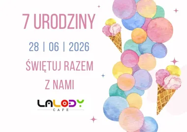 Grafika promocyjna wydarzenia 7. Urodziny Lalody Café w Zabrzu – lody, tort i dmuchany zamek