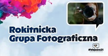 Grafika promocyjna wydarzenia Rokitnicka Grupa Fotograficzna – spacer fotograficzny