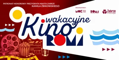 Grafika promocyjna wydarzenia Wakacyjne Kino ROMA ponownie pod gwiazdami. Tym razem na Zaborzu Północ!