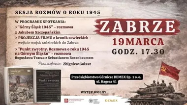 Grafika promocyjna wydarzenia Rok 1945. Zabrze — rozmowy i projekcja filmów o przełomie w mieście