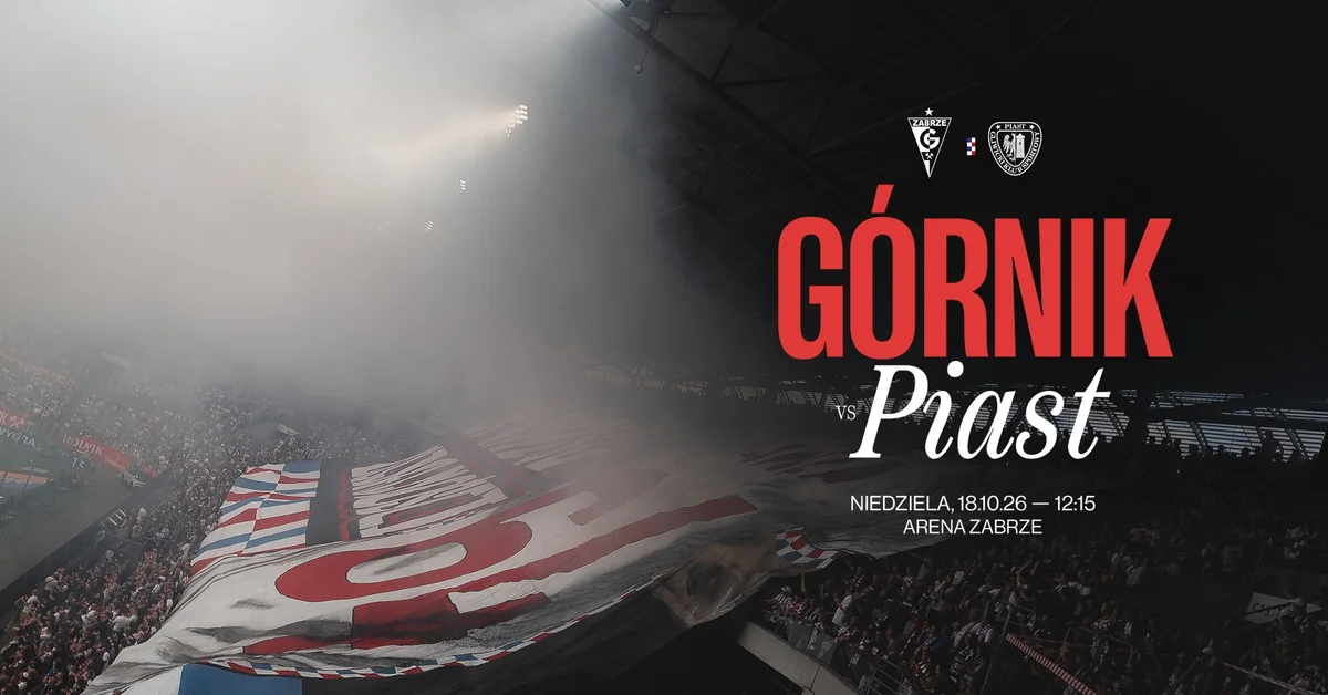 Grafika promocyjna wydarzenia Wszyscy na stadion! Górnik Zabrze – Piast Gliwice