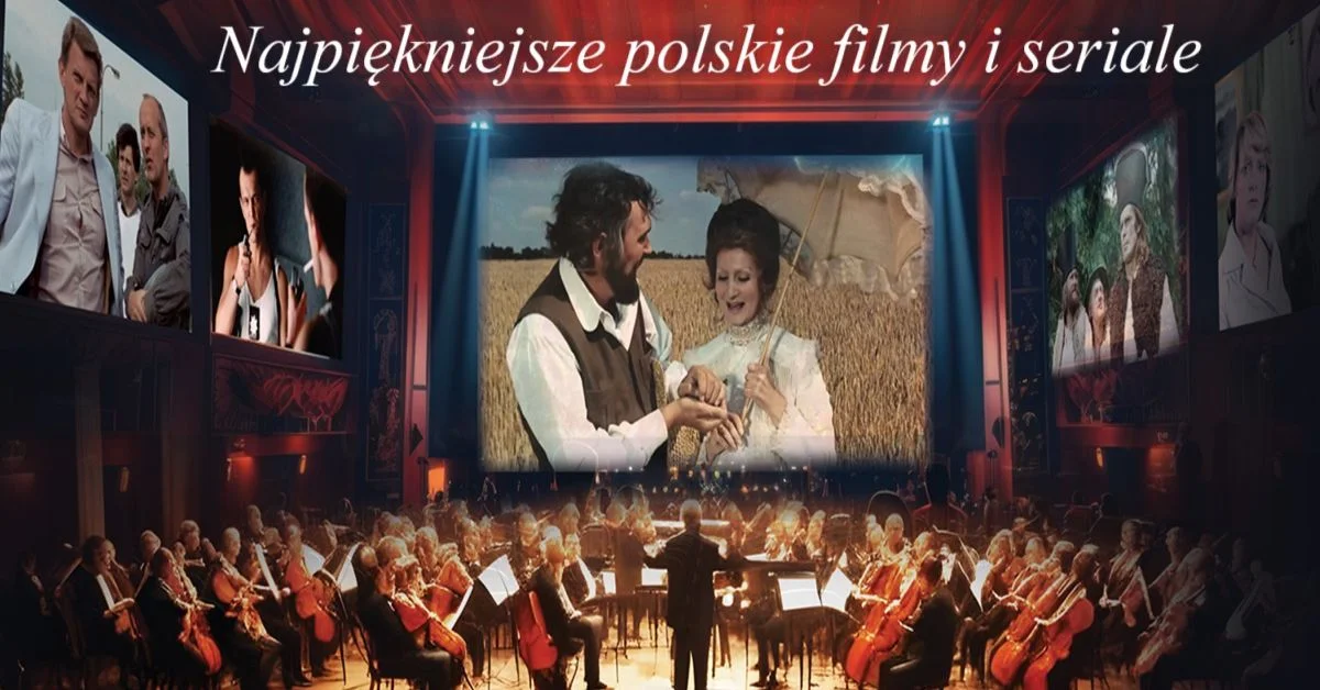 Grafika promocyjna wydarzenia Najpiękniejsze polskie filmy i seriale – koncert w Zabrzu