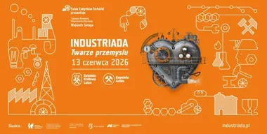 INDUSTRIADA 2026. Zabrze pokaże „Twarze Przemysłu" w podziemiach i na powierzchni