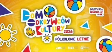 Wakacje z piosenką i przygodą. Dom Odkrywców Kultury wraca do Zabrza
