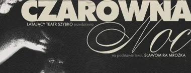 Mrożek po zmroku w Zabrzu - „Czarowna Noc” z muzyką na żywo