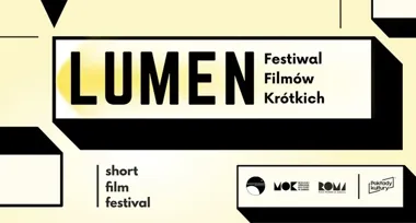 Krótkie filmy, duże emocje - LUMEN rozświetli Zabrze