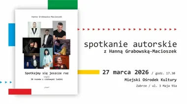 Spotkajmy się jeszcze raz - Hanna Grabowska-Macioszek opowiada o 30 rozmowach