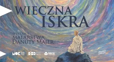 W Zabrzu zapłonie „Wieczna Iskra” - malarstwo Danuty Majer